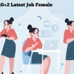 Sarkari Result 10+2 Latest Job Female